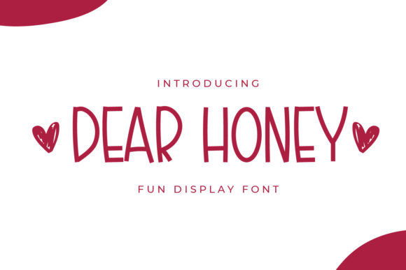 Dear Honey: A Display Font That Makes Campaigns Pop