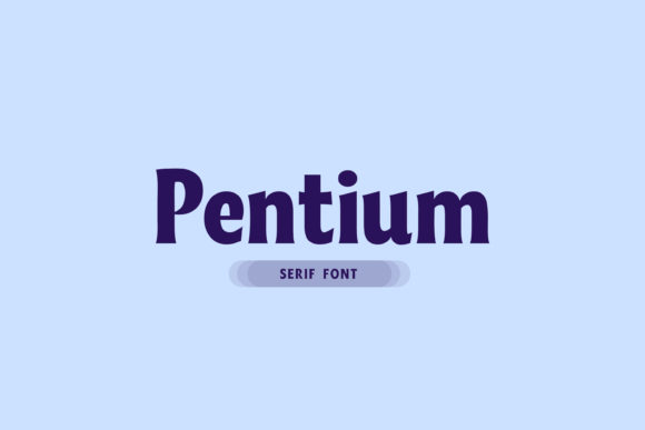 Pentium Typeface: A Bold Display Font for Editorial Design