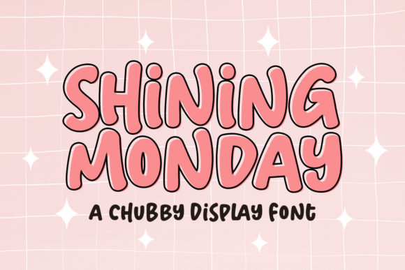 Shining Monday: A Chubby Paint-Brushed Font for Makers